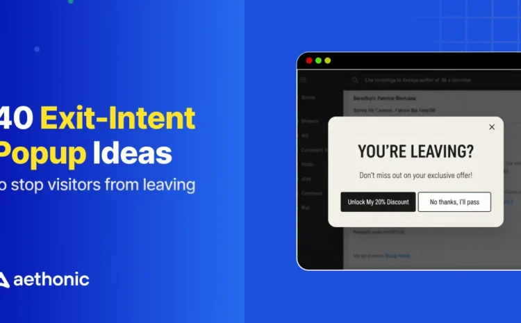  40 Exit-Intent Popup Ideas to Stop Visitors from Leaving